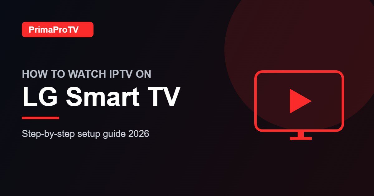 How to watch IPTV on LG Smart TV with PrimaProTV - setup guide