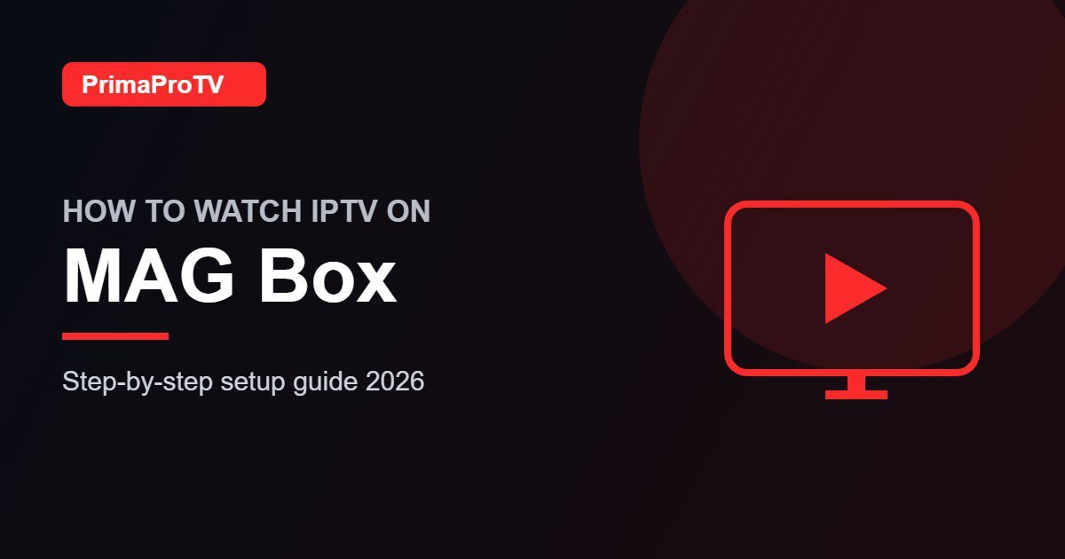 How to watch IPTV on MAG Box with PrimaProTV - setup guide