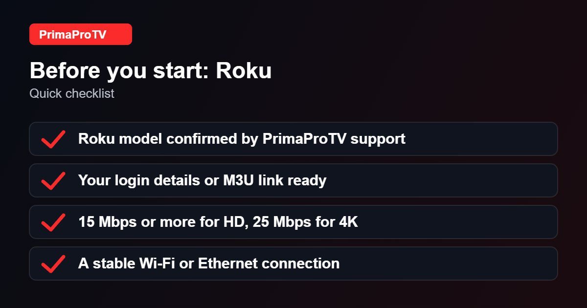 Checklist before watching IPTV on Roku with PrimaProTV