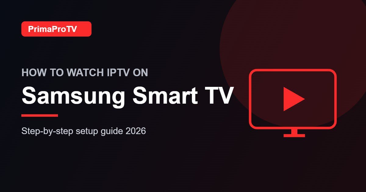 How to watch IPTV on Samsung Smart TV with PrimaProTV - setup guide